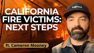 2025 California Wildfires: What Affected Homeowners Need to Know