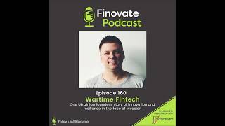 Finovate Podcast Episode 160: Wartime Fintech