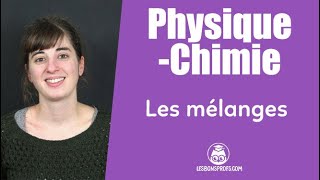 Les mélanges - Physique-Chimie - Collège - Les Bons Profs