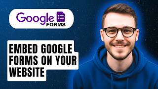 How To Embed Google Forms On Your Website [2026 Guide]