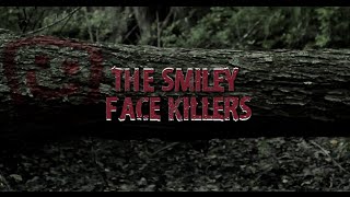 The Smiley Face Killers - The Award Winning & Horrifying Documentary Feature Film