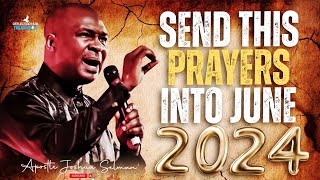 OH LORD LET JUNE OPEN TO BLESS ME MIDNIGHT PRAYERS - APOSTLE JOSHUA SELMAN