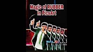 Magic Of RUBBER in PicsArt
