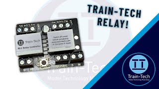 Train-Tech RL1 Relay Controller  - An introduction