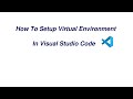 How to Setup Virtual Environment in Visual Studio Code | VS Code