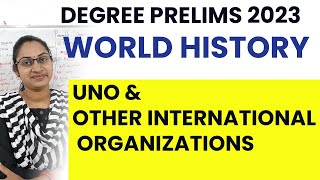 UNO AND OTHER INTERNATIONAL ORGANIZATIONS|WORLD HISTORY PSC|UNIVERSITY ASSISTANT 2023|SI 2023|