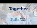 Together: Tufts Medical Center