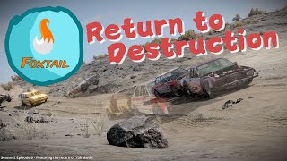 Foxtail Studios S2 E6: Return To Destruction