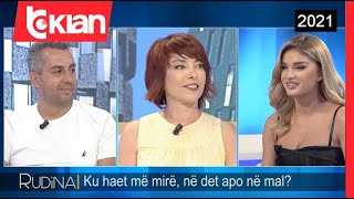 Ku hahet me mire, ne det apo ne mal? - Rudina - 23 Korrik 2021