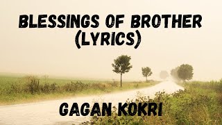 Blessings Of Brother - Gagan Kokri (LYRICS) | Joban Cheema | New Punjabi Song 2021 | Saga Music