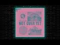 Tom Staar - Not Over Yet (Extended Mix) [Armada Music]