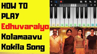 How to play Edhuvaraiyo song in piano | Kolamavu Kokila| Tamil | Dinesh Thangappan