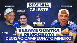 🔥LIVE RESENHA CELESTE - VEXAME CONTRA DEMOCRATA | LEONARDO JARDIM | AMÉRICA-MG NA SEMIFINAL