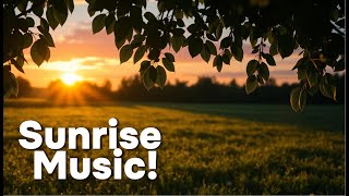 Sunrise Music | Peaceful \u0026 Serene Morning Sounds | Relaxing Music for Stress Relief