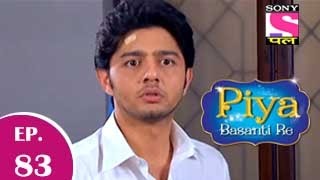 Piya Basanti Re - पिया बसंती रे - Episode 83 - 5th December 2014