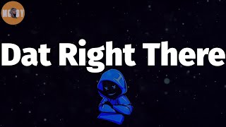 Summer Walker - Dat Right There (Lyrics) | That right there