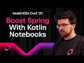 Kotlin Notebooks for Spring Developers by Ignat Beresnev