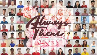 [Extended] ALWAYS THERE Virtual Choir | The M Singers ft Sam Tet Voices and Alumni of Sam Tet Voices