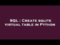 SQL : Create sqlite virtual table in Python