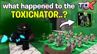 The HUGE TOXICNATOR Nerf.. What Really Happened to it..? | Roblox Tower Defense X