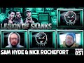 LOS w Sam Hyde & Nick Rochefort - Thick Cut Bacon - Episode 851