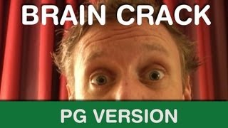 Brain Crack (PG version) :: Best of the Show :: 07-11-06