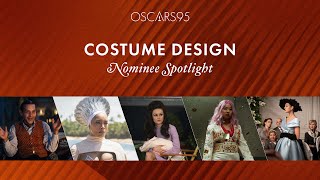 95th Oscars: Best Costume Design | Nominee Spotlight