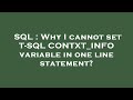 SQL : Why I cannot set T-SQL CONTXT_INFO variable in one line statement?