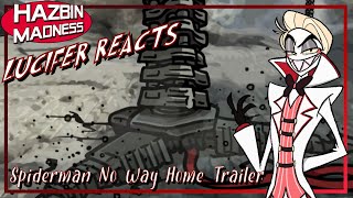 LUCIFER Reacts to SPIDERMAN No Way HOME! Trailer Spoof