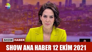 Show Ana Haber 12 Ekim 2021