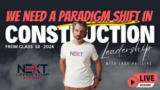 We need a Paradigm Shift in Construction (NEXT Academy 2024 - Class 33 BTS)
