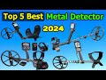 Top 5 Best Metal Detector 2024