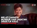 Melati Sarnita Mundur dari Jabatan Direktur KRAS | IDX CHANNEL