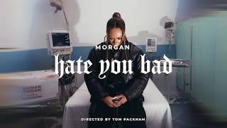 MORGAN - hate you bad (asylum archive video)