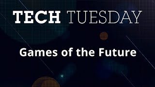 Tech Tuesday: Games of the Future | Full Sail University