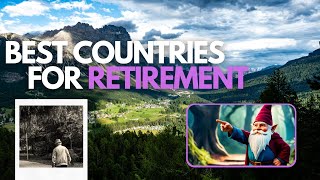 9 Best Countries for Retirees in 2024