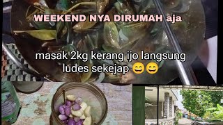 AKTIFITAS IRT DI WEKEND // MASAK 2KG KERANG IJO // DAILY VLOGS