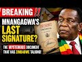 BREAKING‼️ Mnangagwa's Last Signature? The Mysterious Document That Has Zimbabwe Talking!