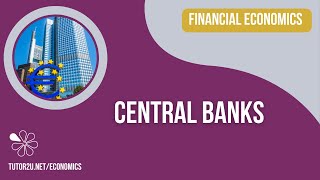 Financial Economics - Roles of Central Banks I A-Level and IB Economics