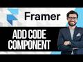 How To Add Code Component In Framer
