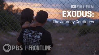 Exodus: The Journey Continues - Inside the Global Refugee Crisis (full documentary) | FRONTLINE