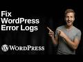 Fix WordPress Error Logs (2026 Easy Guide)