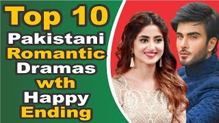 Top 10 Pakistani Romantic Dramas wth Happy Ending || Top 10 Dramas