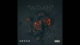 Lexxo - “Woah\