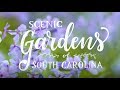 Scenic Gardens of South Carolina