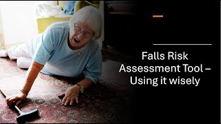 Falls Risk Assessment Tool (FRAT) - How to use it wisely