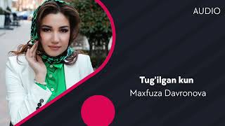 Maxfuza Davronova - Tug'ilgan kun | Махфуза Давронова - Тугилган кун (AUDIO)