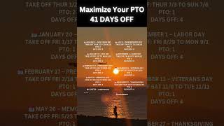 Maximize Your PTO: Turn 11 PTO into 41 Vacation Days in 2025