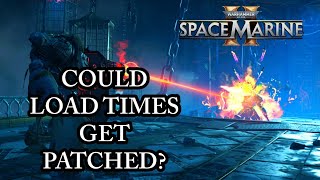 PLAYERS ARE GOING CRAZY OVER LOAD TIMES! (Space Marine 2 Discussion) Patch 7.2