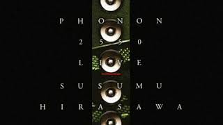 Susumu Hirasawa - Quit - Phonon 2550 Live CD